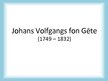 Презентация 'Johans Volfgangs fon Gēte', 1.