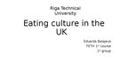 Презентация 'Eating culture in the UK', 1.