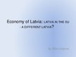 Презентация 'Latvia in EU - Different Country?', 1.