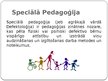 Презентация 'Sociālā un speciālā pedagoģija', 3.