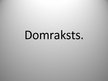 Презентация 'Domraksts', 1.