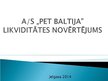 Реферат 'AS "PET Baltija" likviditātes novērtējums', 19.