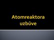 Презентация 'Atomreaktora uzbūve', 1.