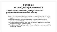 Презентация 'Izdevums "Latvijas Vēstnesis"', 4.