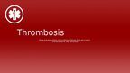 Презентация 'Thrombosis', 1.