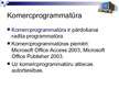 Презентация 'Komercprogrammatūra. Izplatāmprogrammatūra. Brīvprogrammatūra. Lietotāja licence', 7.