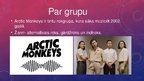Презентация 'Mūzikas grupa "Arctic Monkeys"', 3.