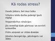 Презентация 'Stress. Stresa uzveikšanas paņēmieni', 4.