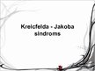 Презентация 'Kreicfelda - Jakoba sindroms', 1.