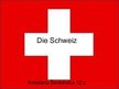 Презентация 'Die Schweiz', 1.