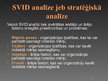 Презентация 'Uzņēmuma "X" SVID jeb stratēģiskā analīze', 2.