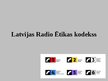 Презентация 'Latvijas Radio Ētikas kodekss', 1.