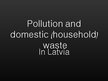 Презентация 'Pollution and Domestic Waste', 1.