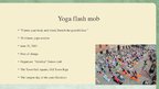 Презентация 'Yoga Flash Mob', 3.