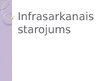 Презентация 'Infrasarkanais starojums', 1.