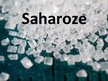 Презентация 'Saharoze', 1.