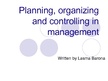 Презентация 'Planning, Organizing and Controlling in Management', 1.