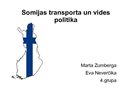 Презентация 'Transporta un vides politika Somijā', 1.