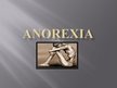 Презентация 'Anorexia Nervosa', 1.