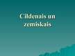 Презентация 'Cildenais un zemiskais', 1.