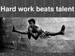 Презентация 'Work Beats Talent', 11.