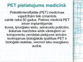 Презентация 'PET šķiedras izmantošana medicīnā', 6.