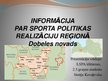Презентация 'Informācija par sporta politikas realizāciju reģionā. Dobeles novads', 1.