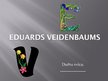 Презентация 'Eduards Veidenbaums', 1.