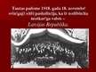 Презентация '1918.gada 18.novembris - Latvijas Republikas neatkarības proklamēšana', 7.