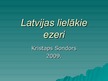 Презентация 'Latvijas lielākie ezeri', 1.