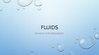 Презентация 'Fluids', 1.