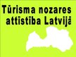 Презентация 'Tūrisma attīstība Latvijā', 1.