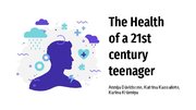 Презентация 'The Health of a 21st century teenager', 1.