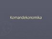 Презентация 'Komandekonomika', 1.