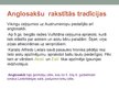 Презентация 'Ziemeļeiropas sāgas, rūnakmeņi un anglosakšu rakstītās tradīcijas par Latvijas t', 14.