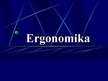 Презентация 'Ergonomika', 1.
