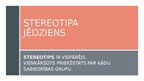 Презентация 'Stereotipi un aizspriedumi', 2.
