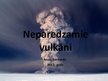 Презентация 'Neparedzamie vulkāni', 1.