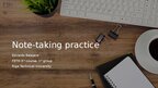Презентация 'Note-taking practice', 1.