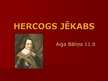 Презентация 'Hercogs Jēkabs', 1.