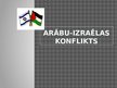 Презентация 'Arābu - Izraēlas konflikts', 1.