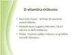 Презентация 'Taukos šķīstošie vitamīni', 16.