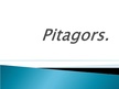 Презентация 'Pitagors', 1.