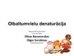 Презентация 'Olbaltumvielu denaturācija', 1.