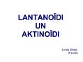Презентация 'Lantanoīdi un aktinoīdi', 1.