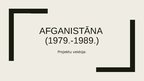 Презентация 'Afganistāna (1979.-1989.)', 1.
