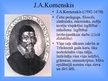 Презентация 'Jans Amoss Komenskis', 4.