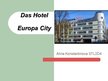 Презентация 'Das Hotel Europa City', 1.