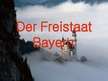 Презентация 'Der Freistaat Bayern', 1.