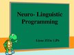 Презентация 'Neuro - Linguistic Programming', 1.